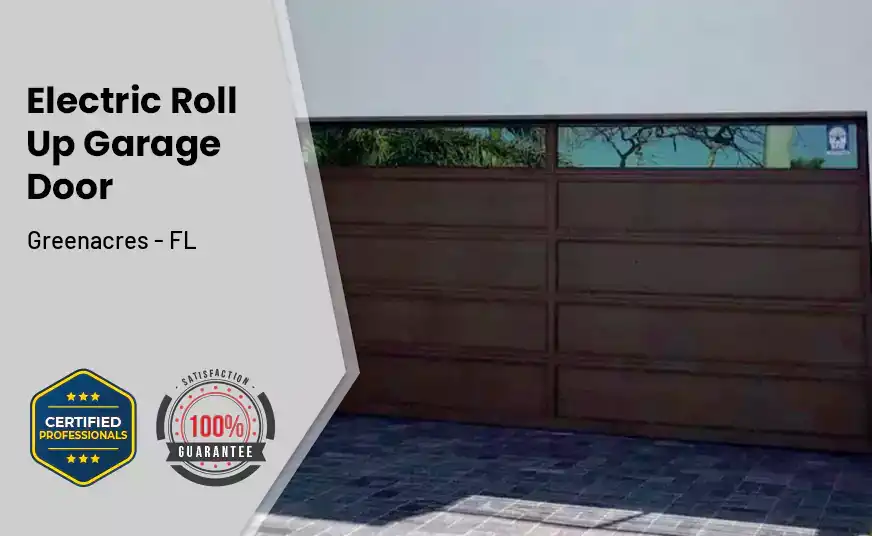 Electric Roll Up Garage Door Greenacres - FL