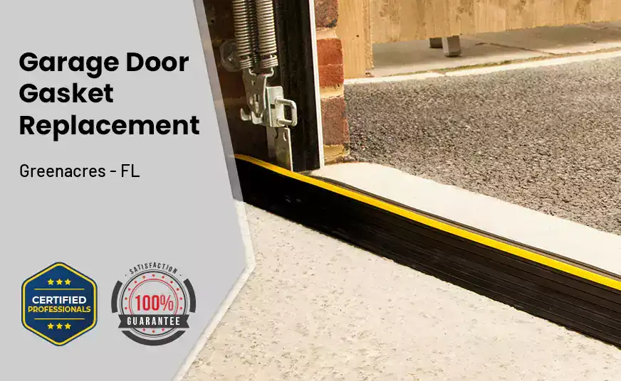 Garage Door Gasket Replacement Greenacres - FL