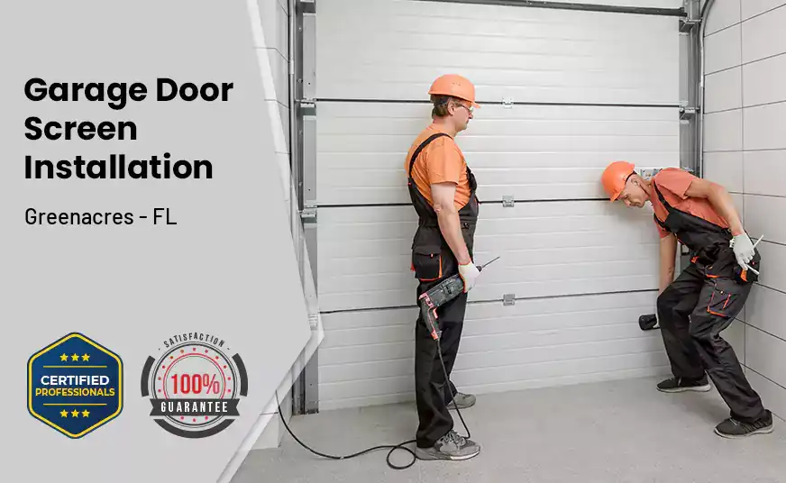 Garage Door Screen Installation Greenacres - FL