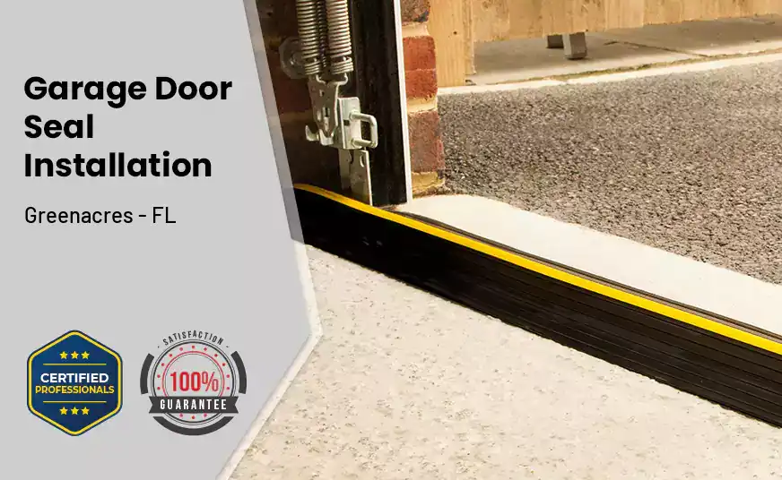 Garage Door Seal Installation Greenacres - FL