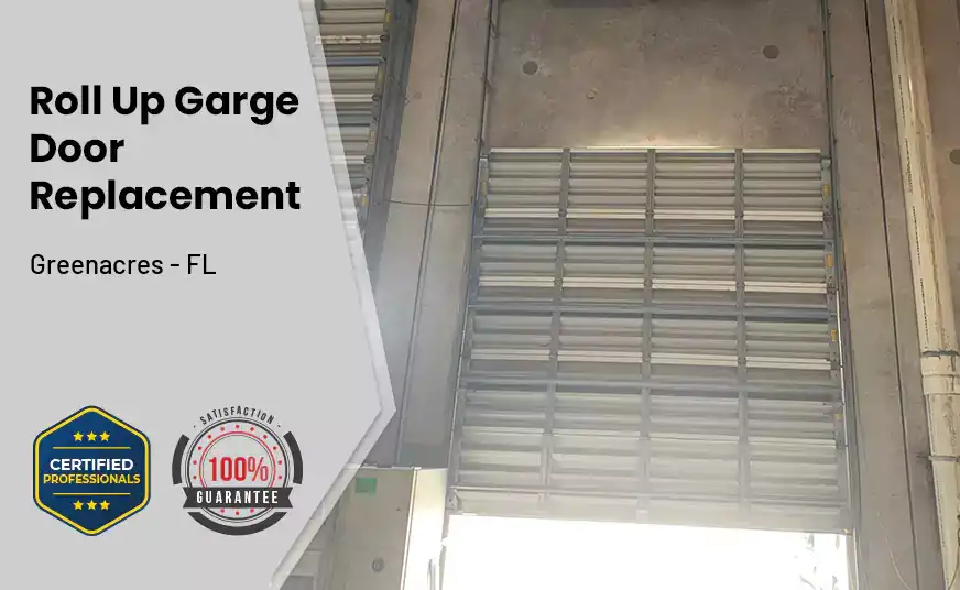 Roll Up Garage Door Replacement Greenacres - FL