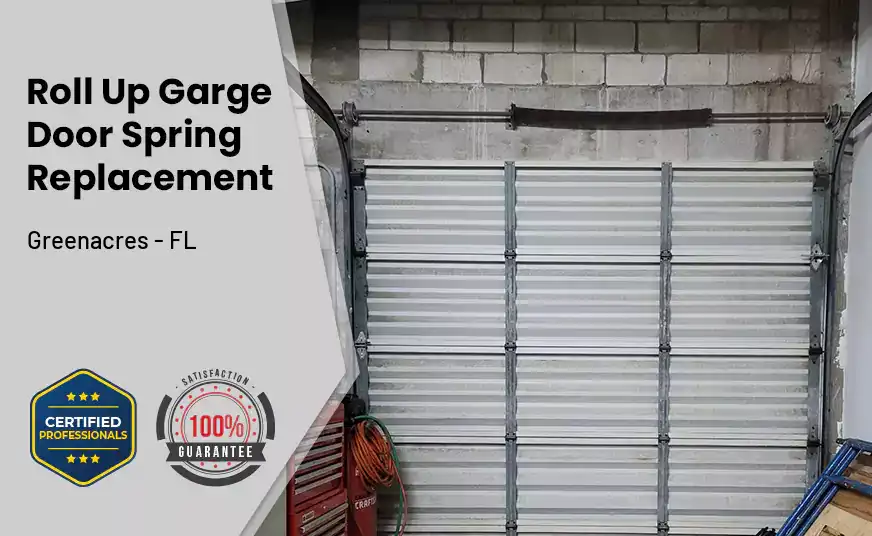 Roll Up Garage Door Spring Replacement Greenacres - FL